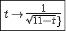 \fbox{t\to\frac{1}{sqrt{1-t}}